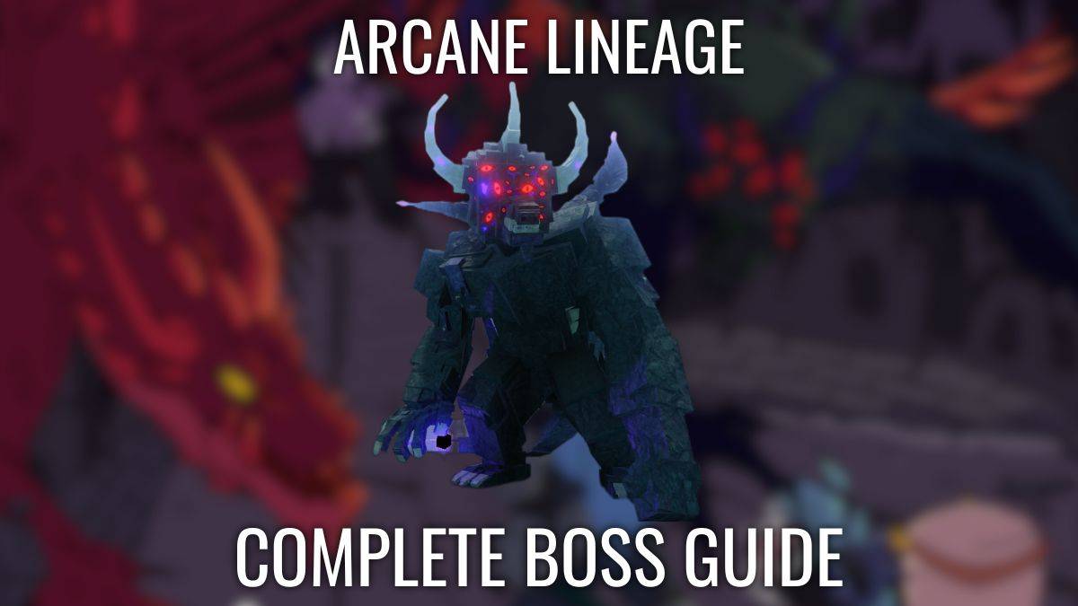 Boss de lignée arcanique: Guide de défaite ultime