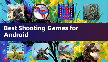 Best Shooting Games for Android