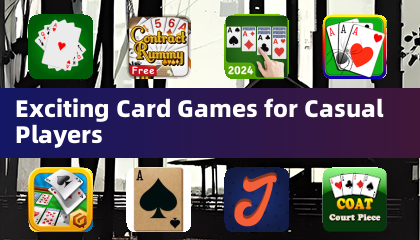 Exciting Card Games for Casual Players