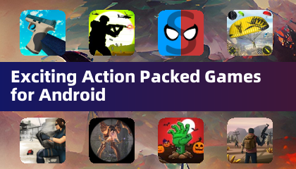 Exciting Action Packed Games for Android