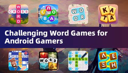 Challenging Word Games for Android Gamers
