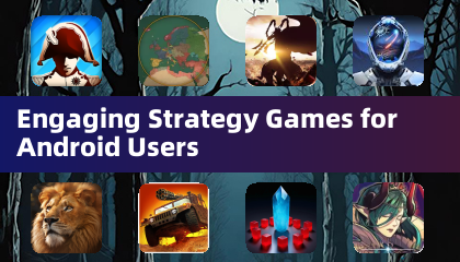 Engaging Strategy Games for Android Users