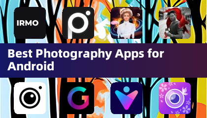Best Photography Apps for Android