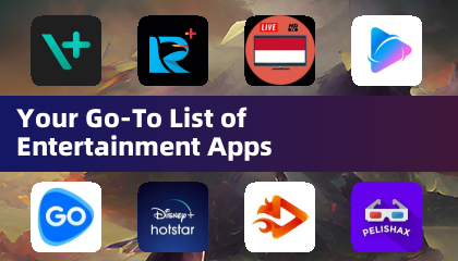 Your Go-To List of Entertainment Apps