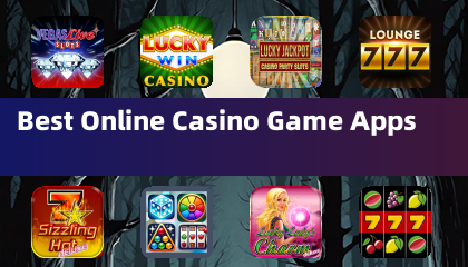 Best Online Casino Game Apps