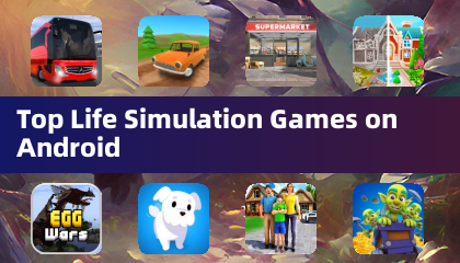Top Life Simulation Games on Android