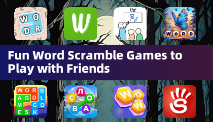 Fun Word Scramble Games to Play with Friends