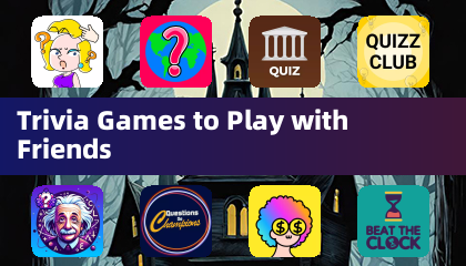 Trivia Games to Play with Friends