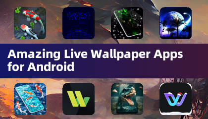 Amazing Live Wallpaper Apps for Android