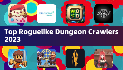 Top Roguelike Dungeon Crawlers 2023