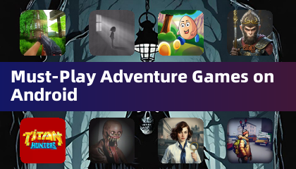 Android 上必玩的冒险游戏